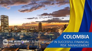 Colombia-World Bank: A partnership in successful financial risk management
