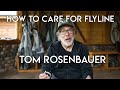 How to Care for Your Fly Line with Tom Rosenbauer