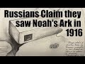 Russians Claimed they found Noah's ark in 1916. #shorts