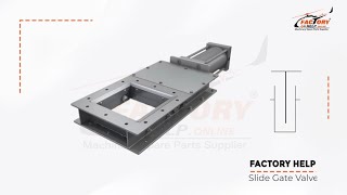 Factory Help - Slide Gate Valve