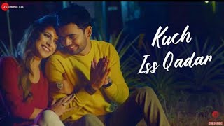 Kuch Iss Qadar - Official Music Video | Jasleen Kaur & Akshay K | Shubham Singh | Nihal Kiran Dalwai
