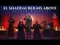 El Shaddai Reigns Above – Powerful HEBREW WORSHIP | Messianic Adoration & Prayer