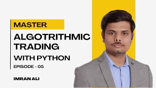 Learn algo trading with python | episode - 05 | TradeHull | Algo trading