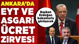 Masada EYT ve asgari ücret konusu var! | Başkan Erdoğan, Bakan Nebati ve Bilgin ile görüşecek