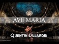 AVE MARIA - Quentin Dujardin (clip)