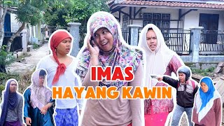 IMAS GAK KUAT HAYANG KAWIN