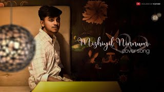 /  Mizhiyil  Ninnum.../  /   Cover Song / / Mayaanadhi  /   /   Ebi Francis S   /