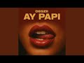 Ay Papi (feat. Jirdy Ray)