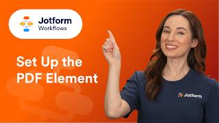 How to Set Up the PDF Element in Jotform Workflows