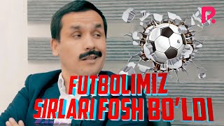 Nodirbek Hayitov - Futbolimiz sirlari fosh bo'ldi (hajviy ko'rsatuv)