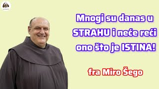 Mnogi su danas u STRAHU i neće reći ono što je ISTINA!