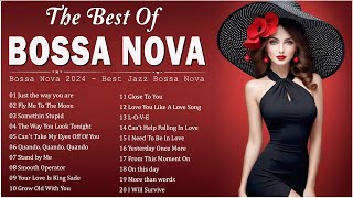Most jazz Bossa Nova Popular Songs 💖 Best Bossa Nova Covers 2024 😍 Relaxing Cool Music