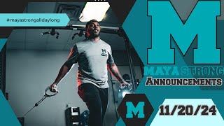 Maya Strong Announcements 11.20.24