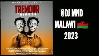 Tremour Tribute - Mpanipani Choir. Full Song. @DJ MND 2023.