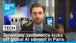 Scientists' conference kicks off global AI summit in Paris • FRANCE 24 English