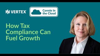 Connie In The Cloud Episode 1: How Tax Compliance Can Fuel Growth