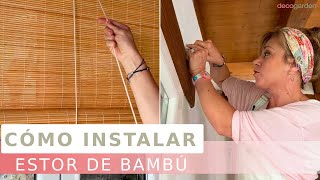 INSTALAR ESTOR de BAMBÚ - Os enseñamos cómo hacerlo // Decogarden