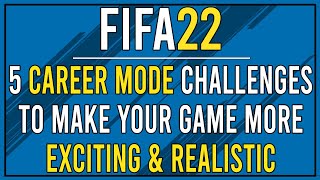 5 FIFA 22 Career Mode Challenges to Make Your Save More Exciting/Realistic