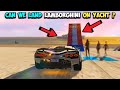 GTA V- Can We Land LAMBORGHINI SIAN on YACHT 😱| Don't MISS The ENDING 💥 | GTA 5 Stunts