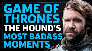 Game Of Thrones: Best of The Hound's Badass Moments