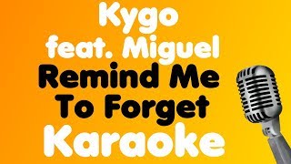 Kygo • Remind Me To Forget (feat. Miguel) • Karaoke