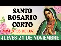 Santo Rosario Corto de hoy Jueves 21 de Noviembre, Misterios de Luz ✨Rosario ala Virgen de Guadalupe