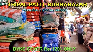 TRIPAL PATTI BURRABAZAR KOLKATA, WHOLESALE AND RETAIL MARKET FOR TARPAULIN, TENT, FESTOON CLOTH ETC.