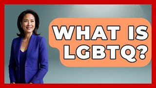 What Is LGBTQ? - Gender Equality Network