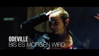 Odeville - Bis es morgen wird (Official Video)