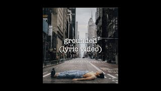 Aeden Alvarez - grounded (lyric video)