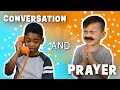 What's the difference between Conversation and Prayer?