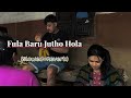 fula baru jutho hola slowed and reverb song timi mero pahilo maya ho nepali kaura song