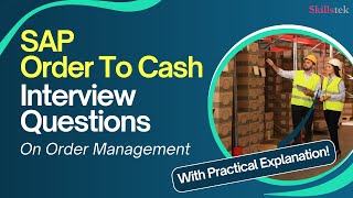 SAP Order To Cash Interview Questions - On SAP Order Management - Practically Explained!