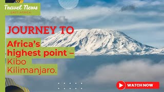 Journey to Africa’s highest point – Kibo Kilimanjaro