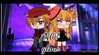 ¡NO! Glmv | GLMV |ft.ppgXrrb