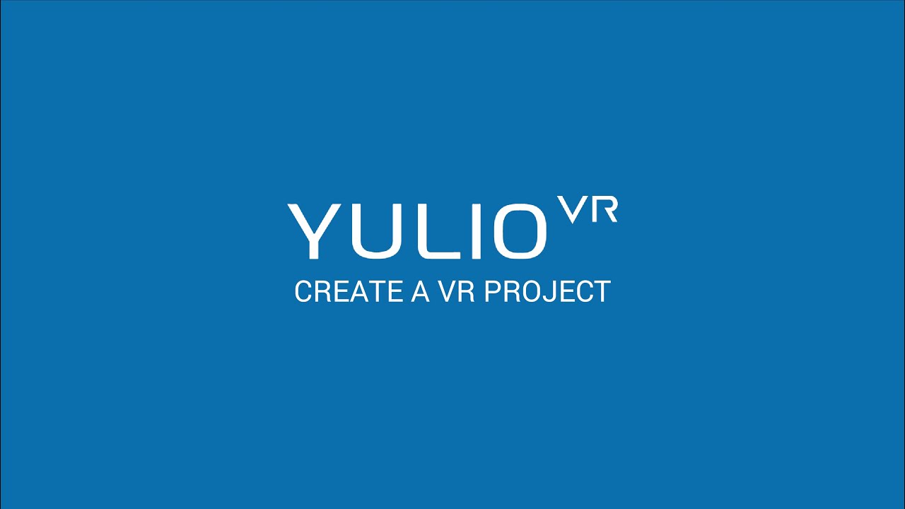 Yulio VR - Create A VR Project - YouTube