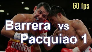 Manny Pacquiao vs Marco Antonio Barrera 1 - 60fps - HD - Full Fight - 1080 source