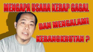 Mengapa Usaha Kerap Gagal dan Mengalami kebangkrutan?