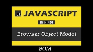 BOM in Javascript in Hindi | BOM in javascript | Javascript in Hindi in 2023 - #26