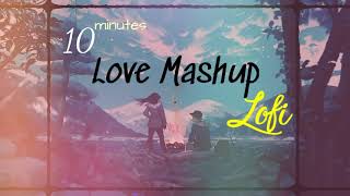 10 minutes Love Mashup Lofi Songs To relax, drive, study, sleep music ❤️🎵 | 𝙰𝚝𝚘𝚉 𝙻𝚘𝚏𝚒 𝙼𝚞𝚜𝚒𝚌 |