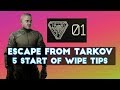 Escape From Tarkov - Five Tips For Start of Wipe / Level 1