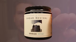 Shear Revival Northern Lights Matte Paste - REVIEW