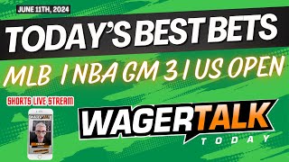 BEST BETS Today | MLB | NHL | NBA Finals | NFL Opening Lines: June 11th