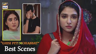 Ghisi Piti Mohabbat Episode 1 - Best Scenes - ARY Digital Drama