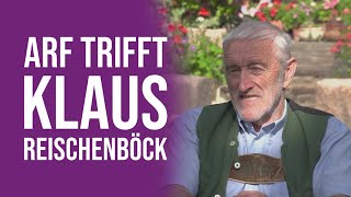 ARF trifft Klaus Reischenböck