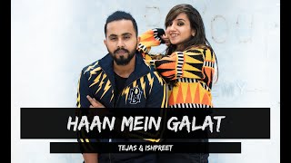 HAAN MAIN GALAT | Tejas & Ishpreet | Love Aaj Kal | Dancefit Live