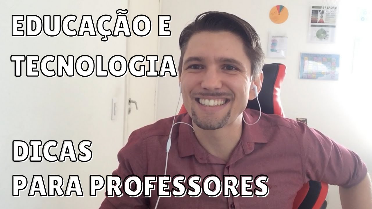 Educação E Tecnologia - Dicas E Reflexões Para Professores - Parte 1 ...