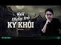 ĐÔI THẦY TRÒ KỲ KHÔI - Series truyện ma pháp sư 