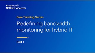 NetFlow Analyzer Free Training | Part 1