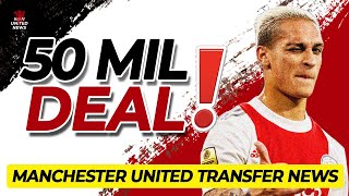 Man Utd Deal Close to Agreeing Personal Terms Sensational Attacker - Manchester United Transfer News